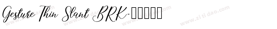 Gesture Thin Slant BRK字体转换